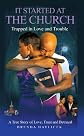 It Started At The Church: Trapped In Love And Trouble