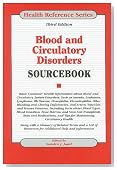 Blood and Circulatory Disorders Sourcebook: Basic Consumer Health Information About Blood and circulatory System disorders, Such as Anemia, Leukemia, ... Thombophil (Health Reference Series)