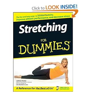 Stretching For Dummies - LaReine Chabut