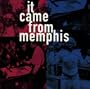 It Came from Memphis
