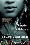 Purple Hibiscus: A Novel