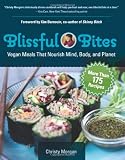 Blissful Bites: Vegan Meals That Nourish Mind, Body, and Planet