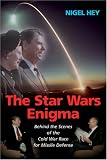 The Star Wars Enigma: Behind the Scenes of the Cold War Race for Missile Defense