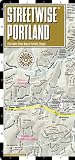 Streetwise Portland Map - Laminated City Center Street Map of Portland, Oregon - Folding pocket size travel map with Max Light Rail map