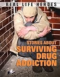 Stories about surviving drug addition
