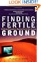 Finding Fertile Ground: Identifying Extraordinary Opportunities for New Ventures