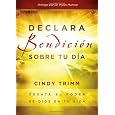 Declara bendicion sobre tu dia: Desata el poder de Dios en tu vida (Spanish Edition)