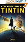 The Adventures of Tintin: A Novel (Movie Tie-In)