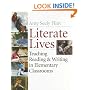 Literate Lives: Teaching Reading and Writing in Elementary Classrooms