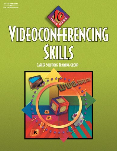 Videoconferencing Skills: 10-Hour Series (Career Solutions Training Group)