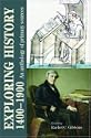 Exploring History 1400-1900