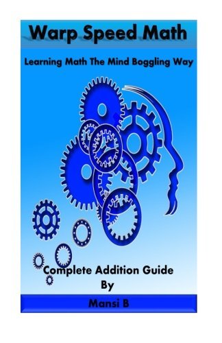 Warp Speed Math  - Learning Math the Mind Boggling Way