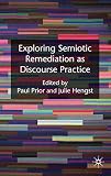 Exploring semiotic remediation as discourse practice