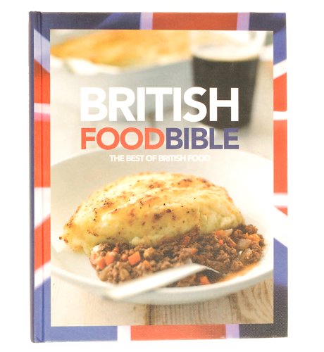 British Food Bible - The Best of British
