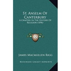 St. Anselm of Canterbury: A Chapter in the History of Religion (1896)