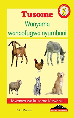 Tusome: Wanyama wanaofugwa nyumbani (Kusoma ni raha: 6) (Swahili)