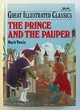 The Prince and the Pauper (great illustrated classics)