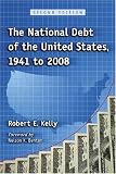 The National Debt of the United States 1941 to 2008, 2d ed