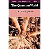 the quantum world princeton science library