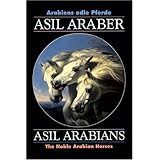 asil araberasil arabians v arabiens edle pferdethe noble arabian horses documenta hippologica english and