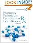 Pharmacy Technician Certification Exam Review (Delmar's Pharmacy Technician Certification Exam Review)