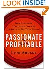 Passionate & Profitable: Why Customer Strategies Fail and 10 Steps to Do Them Right!