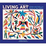 Living Art: Designs and Crafts of the Otomi of San Pablo