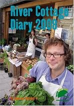The River Cottage Diary 2008