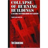 Collapse of Burning Buildings: A Guide to Fireground Safety (Firefighter Survival Training Series)