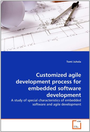 Customized agile development process for embedded software development: A study of special characteristics of embedded software and agile development