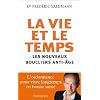 La vie et le temps : Les nouveaux boucliers anti-�ge