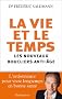 La vie et le temps : Les nouveaux boucliers anti-�ge