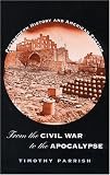 From The Civil War To The Apocalypse : Postmodern History And American Fiction