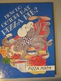 How Do Octopi Eat Pizza Pie? Pizza Math (I Love Math)