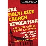 The Multi-Site Church Revolution: Being One Church in Many Locations (Leadership Network Innovation Series, The) book cover