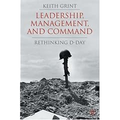 Leadership, Management and Command: Rethinking D-Day