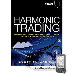 Harmonic Trading, Volume One: Profiting from the Natural Order of the Financial Markets