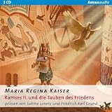 Ramses II. und die Tauben des Friedens - Maria Regina Kaiser