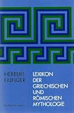 Produkt-Bild: Lexikon der griechischen und r&ouml;mischen Mythologie: Mit Hinweisen auf das Fortwirken antiker Stoffe und Motive in der bildenden Kunst, Literatur und Musik des Abendlandes bis zur Gegenwart
