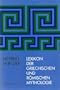 Lexikon der griechischen und romischen Mythologie: Mit Hinweisen auf das Fortwirken antiker Stoffe und Motive in der bildenden Kunst, Literatur und ... bis zur Gegenwart (German Edition)