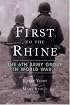 First to the Rhine: The 6th Army Group in World War II