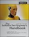 The Software Test Engineer's Handbook: A Study Guide for the ISTQB Test Analyst and Technical Analyst Advanced Level Certificates: A Study Guide for the ... Level Certificates (Rockynook Computing)