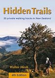 Hidden Trails: 25 Private Walking Tracks in New Zealand