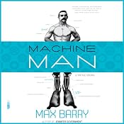 Machine Man | [Max Barry]