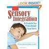 Sensory Integration: A Guide for Preschool Teachers