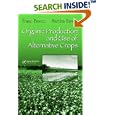 Organic Production and Use of Alternative Crops (Books in Soils, Plants, and the Environment) by  Franc Bavec and Martina Bavec