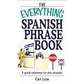 The Everything Spanish Phrase Book (A Quick Reference for Any Situation) (The Everything Series) (Paperback)