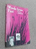 Weeds grow fast