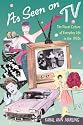 As Seen on TV: The Visual Culture of Everyday Life in the 1950s