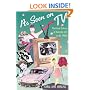 As Seen on TV: The Visual Culture of Everyday Life in the 1950s
